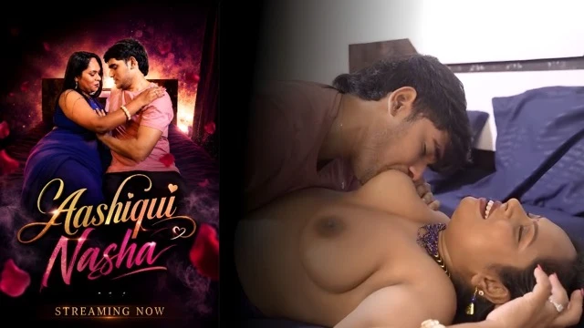 Aashiqui Nasha Uncut 2026 Hot Hindi Short Film